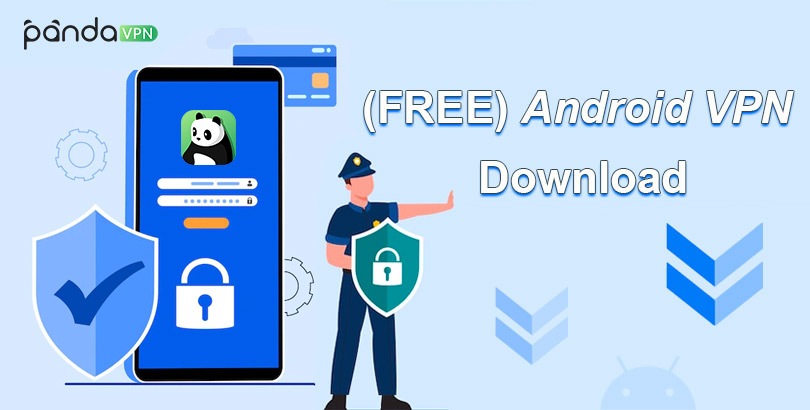 Free Android VPN (APK) download